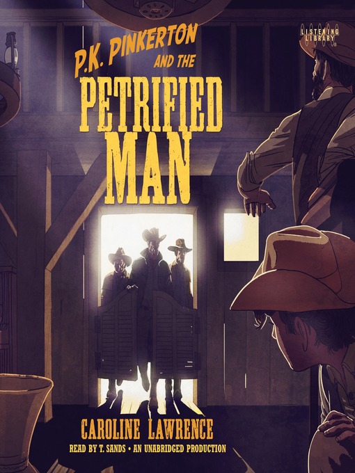 Title details for P. K. Pinkerton and the Petrified Man by Caroline Lawrence - Available